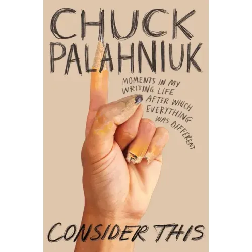 Consider This: Moments in My Writing Life After Which Everything Was Different - Paperback