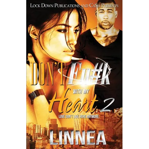 Don't F#ck with My Heart 2: Love Don't Live Here Anymore - Paperback
