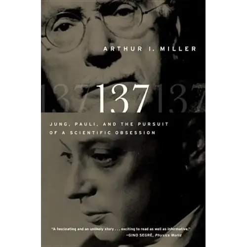 137: Jung, Pauli, and the Pursuit of a Scientific Obsession - Paperback
