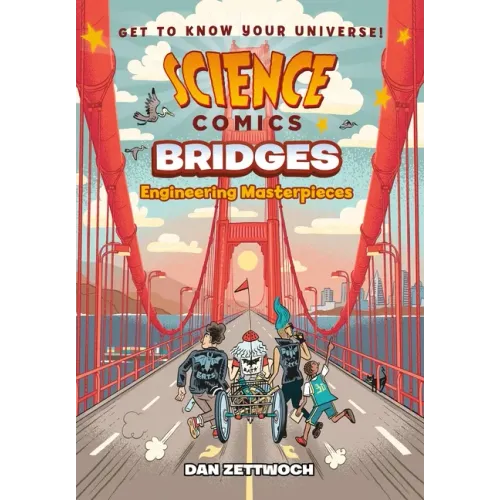 Science Comics: Bridges: Engineering Masterpieces - Paperback