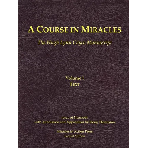 A Course in Miracles, Hugh Lynn Cayce Manuscript, Volume One, Text - Paperback