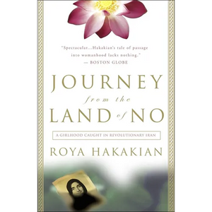 Journey from the Land of No: A Girlhood Caught in Revolutionary Iran - Paperback