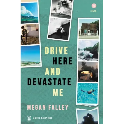 Drive Here and Devastate Me - Paperback