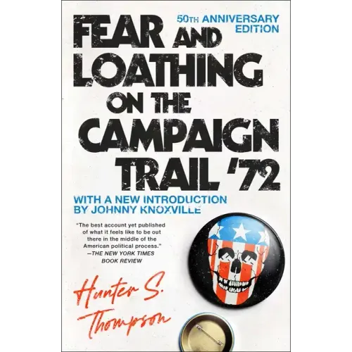 Fear and Loathing on the Campaign Trail '72 - Paperback