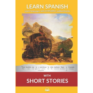 Learn Spanish with Short Stories: Interlinear Spanish to English - Paperback