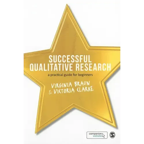 Successful Qualitative Research: A Practical Guide for Beginners - Paperback