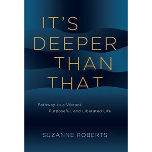 It's Deeper Than That - Hardcover