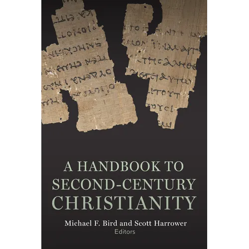 A Handbook to Second-Century Christianity - Paperback