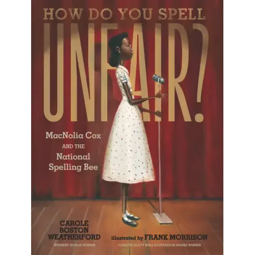 How Do You Spell Unfair?: Macnolia Cox and the National Spelling Bee - Hardcover
