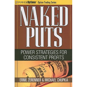 Naked Puts: Power Strategies for Consistent Profits - Paperback