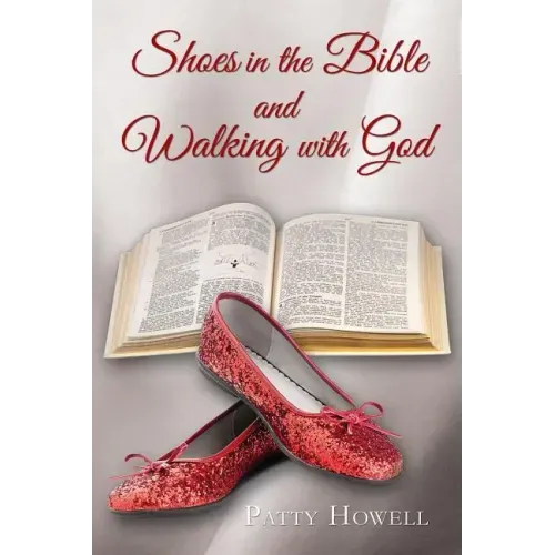 Shoes in the Bible and Walking with God - Paperback