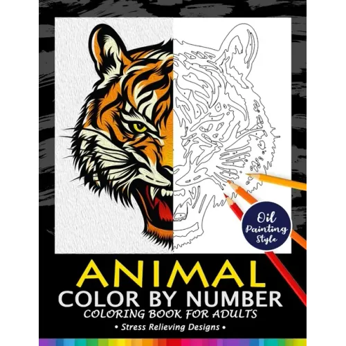 Animals Color by Numbers for Adults: Adults Coloring Book Stress Relieving Designs Patterns - Paperback