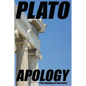 Apology: (The Apology of Socrates) - Paperback