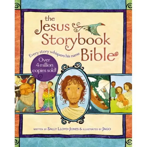 The Jesus Storybook Bible: Every Story Whispers His Name - Hardcover