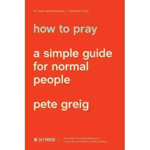 How to Pray: A Simple Guide for Normal People - Paperback