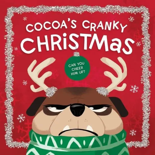 Cocoa's Cranky Christmas: A Silly, Interactive Story about a Grumpy Dog Finding Holiday Cheer - Board Book