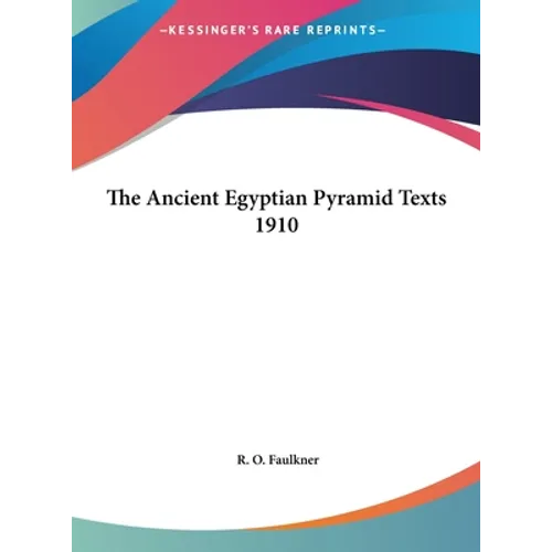 The Ancient Egyptian Pyramid Texts 1910 - Hardcover