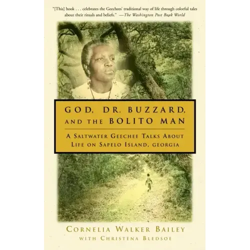 God, Dr. Buzzard, and the Bolito Man: A Saltwater Geechee Talks about Life on Sapelo Island - Paperback