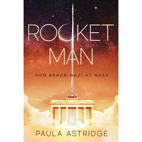 Rocket Man: Von Braun: Nazi at NASA - Paperback