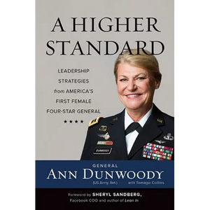 Higher Standard: Leadership Strategies from America's First Female Four-Star General - Hardcover