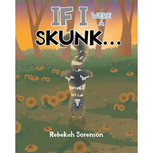 If I Were a Skunk - Paperback