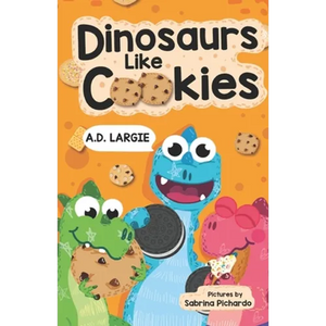 Dinosaurs Like Cookies: First Grade Reading - Paperback
