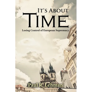 It's About Time: Losing Control of European Supremacy - Paperback