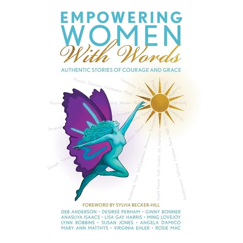 Empowering Women With Words II: Authentic Stories of Courage and Grace - Paperback