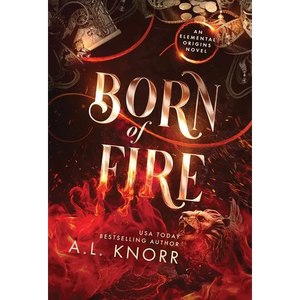 Born of Fire: A YA Contemporary Fantasy Adventure - Hardcover