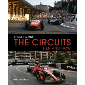 Formula One the Circuits: Then and Now - Hardcover