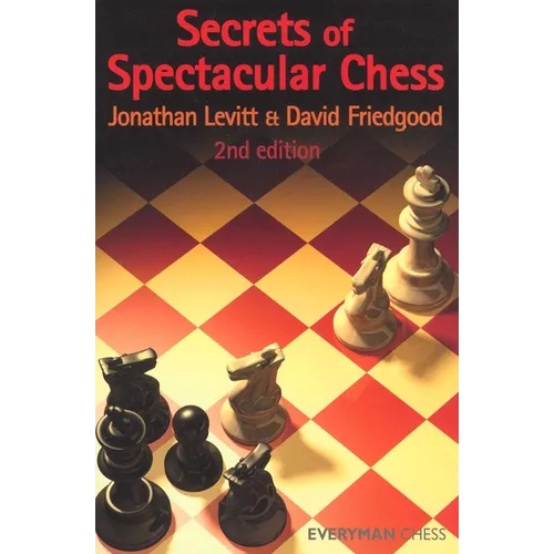 Secrets of Spectactular Chess, 2nd Edition - Paperback