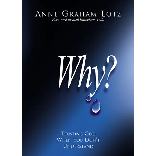 Why?: Trusting God When You Don't Understand - Paperback