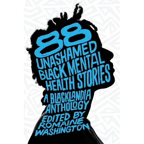 88 Unashamed Black Mental Health Stories - Paperback