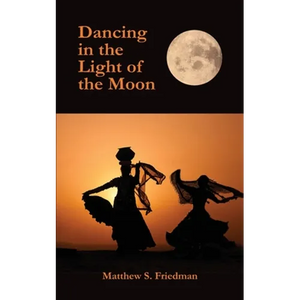 Dancing in the Light of the Moon - Paperback