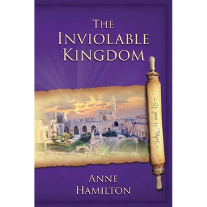 The Inviolable Kingdom - John 4 and 18: Mystery, Majesty and Mathematics in John's Gospel # 4 - Paperback