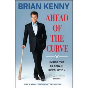 Ahead of the Curve: Inside the Baseball Revolution - Paperback