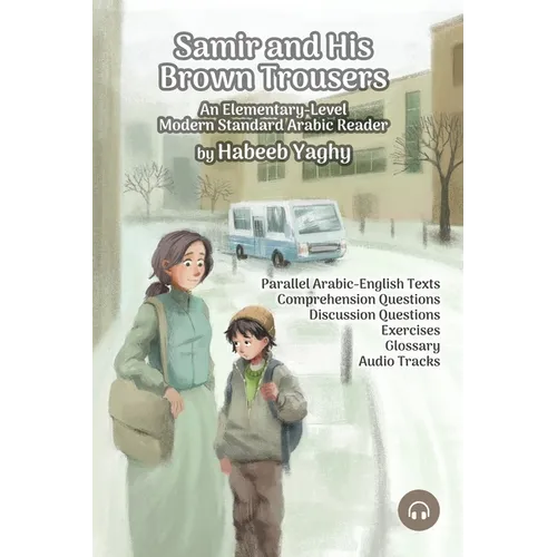 Samir and His Brown Trousers: An Elementary-Level Modern Standard Arabic Reader - Paperback