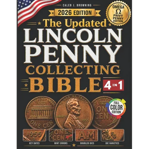 The Updated Lincoln Penny Collecting Bible: [4 in 1] New Guide to Finding Rare Mint Errors, High-Value Coins & Profiting Without Costly Mistakes (Linc - Paperback