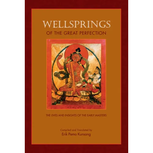 Wellsprings of the Great Perfection - Paperback