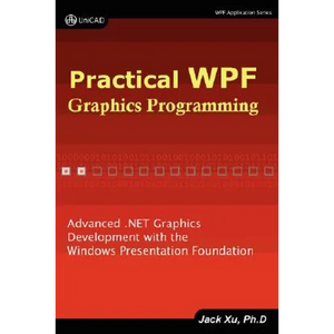 Practical Wpf Graphics Programming - Paperback