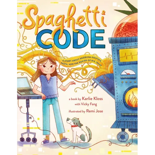 Spaghetti Code: A Story about Problem-Solving, Pasta, and the Power of Big Ideas - Hardcover