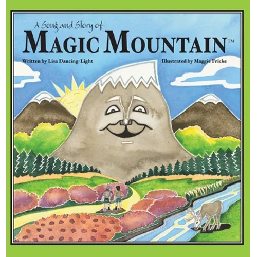 A Song and Story of Magic Mountain - Hardcover