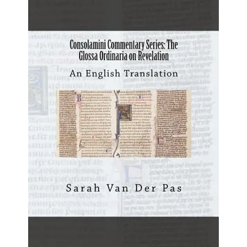 Consolamini Commentary Series: The Glossa Ordinaria on Revelation - Paperback