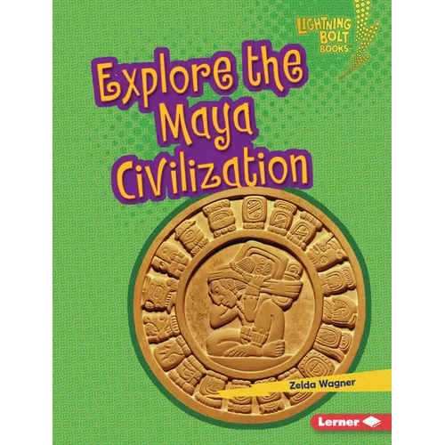 Explore the Maya Civilization - Library Binding