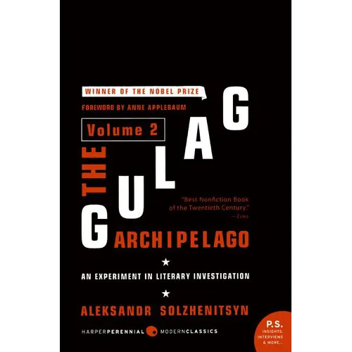 The Gulag Archipelago [Volume 2]: An Experiment in Literary Investigation - Paperback