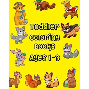 Toddler Coloring Books Ages 1-3: Giant Coloring Books for Toddlers, Fun Animals to Color for Early Childhood Learning (100 Pages) - Paperback