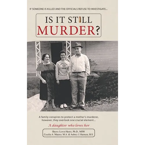Is It Still Murder: A Daughter Who Loves her - Hardcover