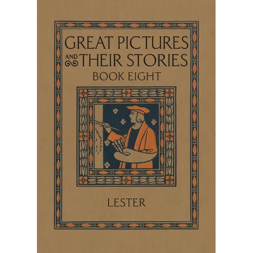 Great Pictures and Their Stories Book Eight: Interpreting Masterpieces to Children - Paperback