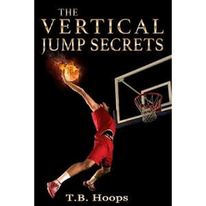 The Vertical Jump Secrets - Paperback