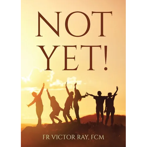 Not Yet! - Paperback